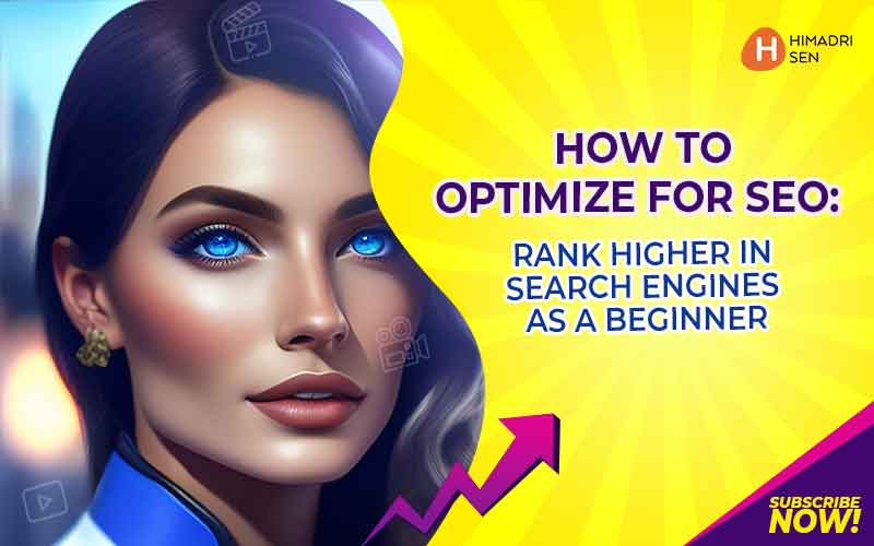 Optimize SEO Rank Higher in Search Engines as a Beginner