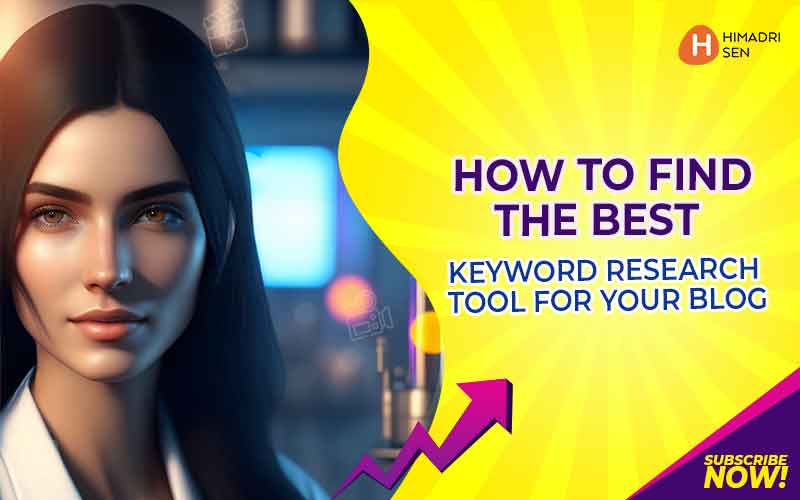 How to Find the Best Keyword Research Tool for Your Blog