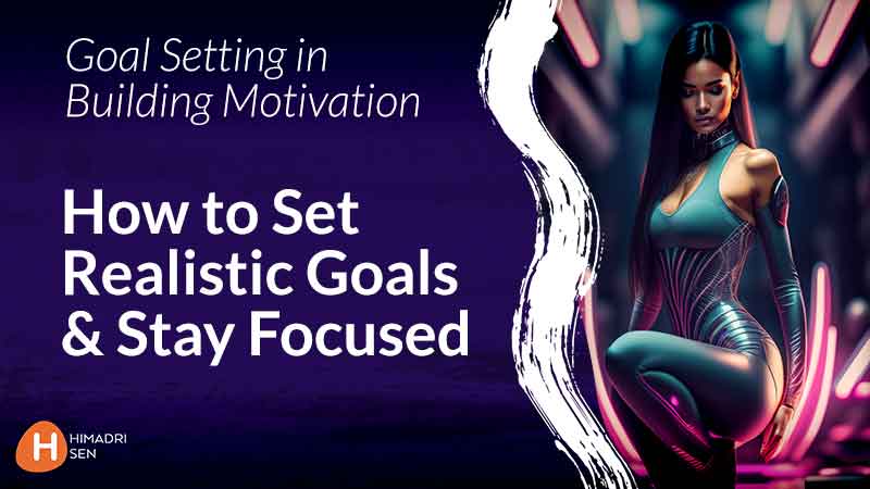 How setting Goals can help you stay focused