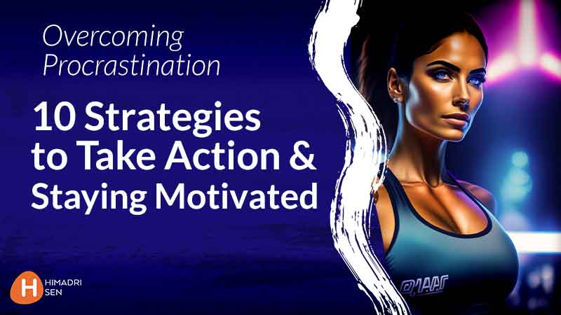 Overcome-Procrastination-10-Strategies-to-Take-Action-and-Staying-Motivated