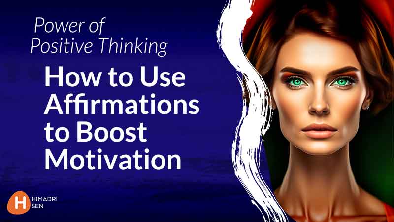 Power-of-Positive-Thinking-How-to-Use-Affirmations-to-Boost-Motivation