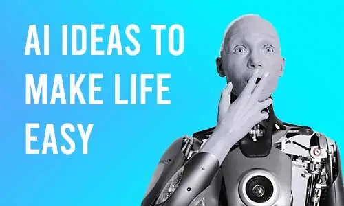 4.AI-Ideas-to-Make-life-easy
